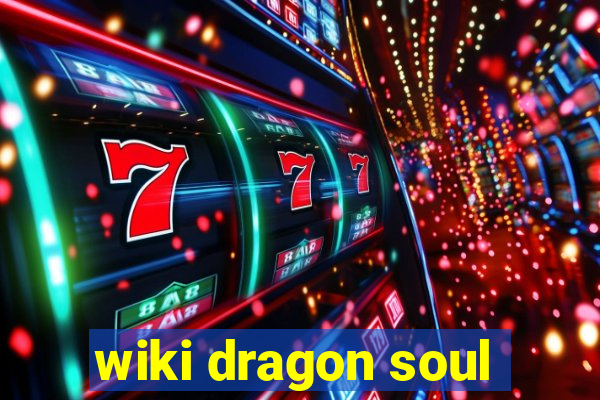 wiki dragon soul